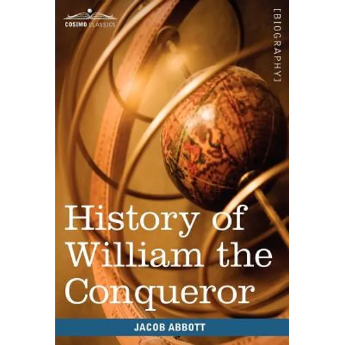 History of William the Conqueror: Makers of History