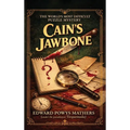 Cain's Jawbone: The World's Most Difficult Puzzle Mystery