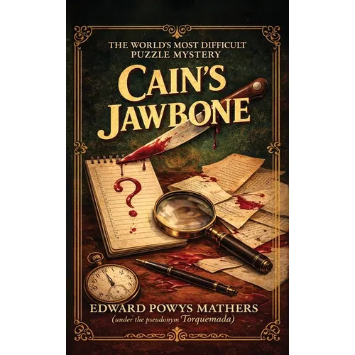 Cain's Jawbone: The World's Most Difficult Puzzle Mystery