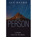 The Person: I, Wisdom (God in the Time Realm)