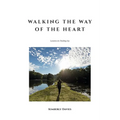 Walking the Way of the Heart: Lessons on Finding Joy
