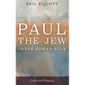 Paul the Jew Under Roman Rule: Collected Essays