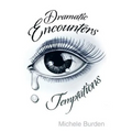 Dramatic Encounters: Temptations