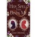 Her Spell That Binds Me: A Dark Sapphic Fantasy Romance