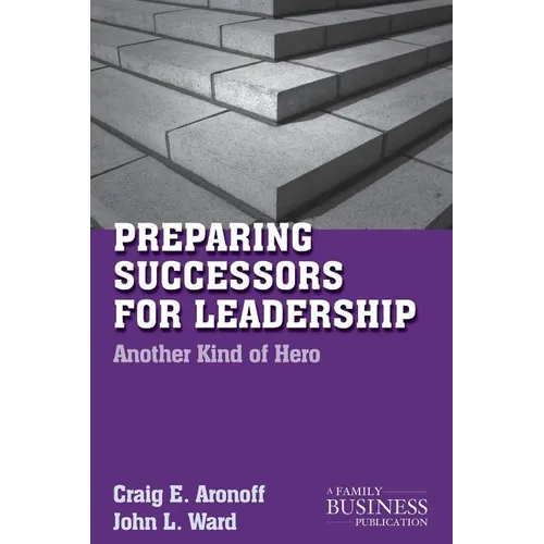 Preparing Successors for Leadership: Another Kind of Hero