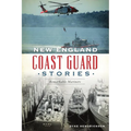 New England Coast Guard Stories: Remarkable Mariners