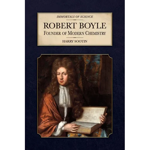 Robert Boyle: Founder of Modern Chemistry
