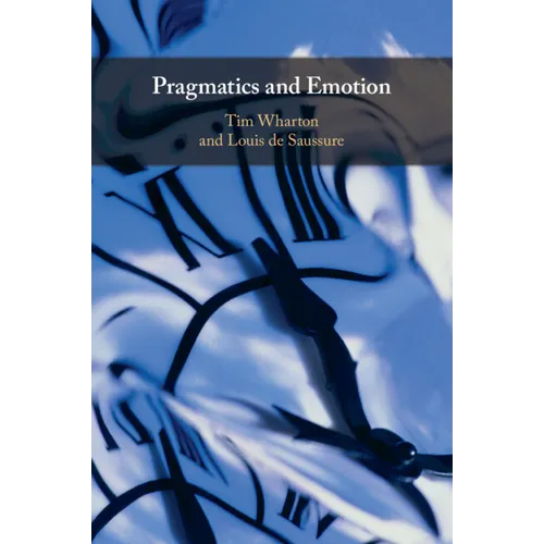 Pragmatics and Emotion