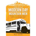 Tales of Modern Day Mountain Men