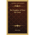 The Daughter of Peter the Great