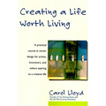 Creating a Life Worth Living