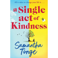 A Single Act of Kindness