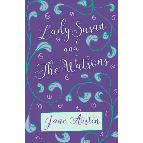 Lady Susan and The Watsons