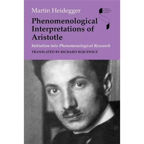 Phenomenological Interpretations of Aristotle: Initiation Into Phenomenological Research