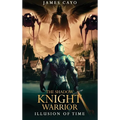 The Shadow Knight Warrior: Illusion of Time