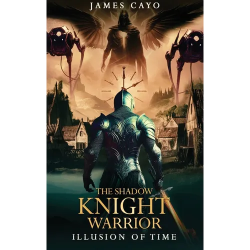 The Shadow Knight Warrior: Illusion of Time