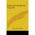 Fasting For Health And Long Life