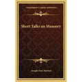 Short Talks on Masonry