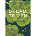 Dream Driven: Toward the Self Not Yet Met