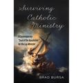 Surviving Catholic Ministry: A Contemporary "Soul of the Apostolate" for the Lay Minister