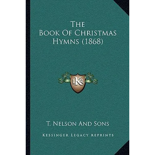 The Book Of Christmas Hymns (1868)
