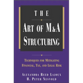 The Art of M&A Structuring: Techniques for Mitigating Financial, Tax and Legal Risk