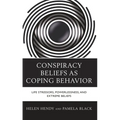 Conspiracy Beliefs as Coping Behavior: Life Stressors, Powerlessness, and Extreme Beliefs