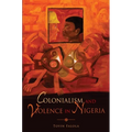 Colonialism and Violence in Nigeria