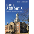 Sick Schools: Diagnosis, Cure, and Prevention of School Maladies