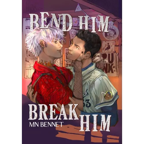 Bend Him Break Him
