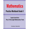 Mathematics Practice Workbook Grade 5: Complete Content Review Plus 2 Full-length Math Tests