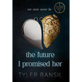 The Future I Promised Her