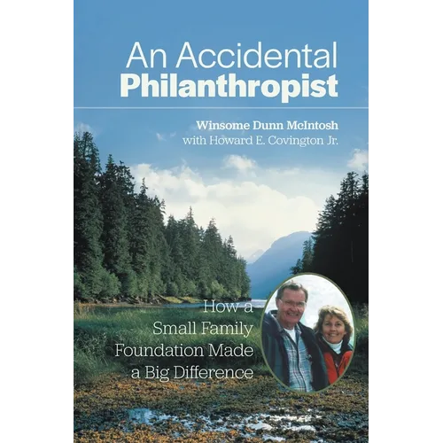 An Accidental Philanthropist: How A Small Family Foundation Made A Big Difference