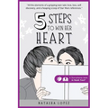 5 Steps to Win Her Heart