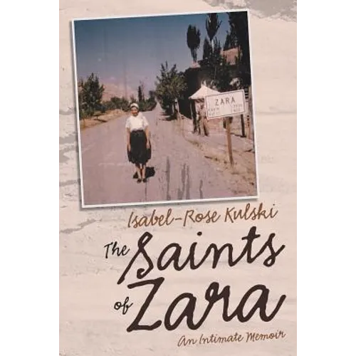 The Saints of Zara: An Intimate Memoir