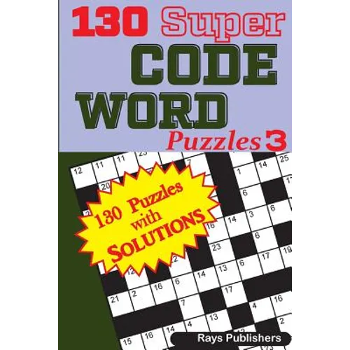 130 Super CODE WORD Puzzles