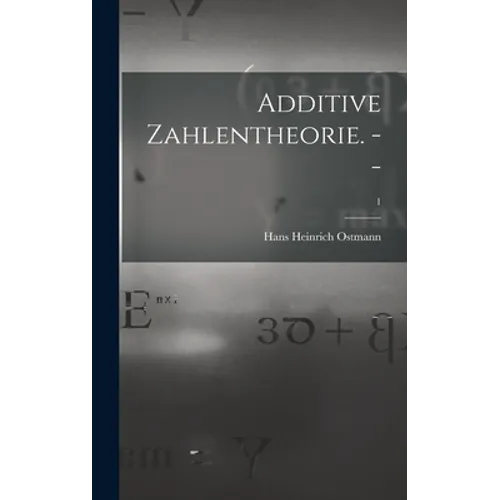 Additive Zahlentheorie. --; 1
