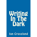 Writing In The Dark: In a way you could call it Rock Bottom