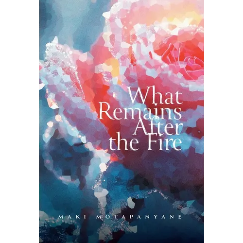 What Remains After the Fire