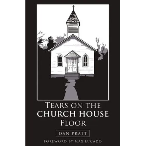 Tears on the Church House Floor