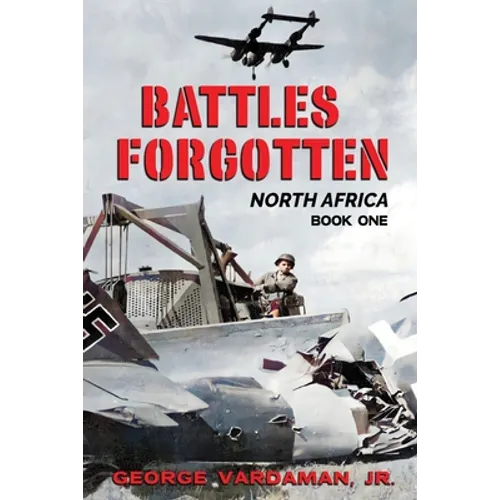 Battles Forgotten: North Africa
