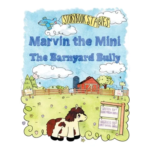Marvin the Mini: The Barnyard Bully