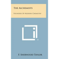 The Alchemists: Founders of Modern Chemistry