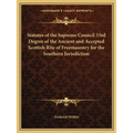 Statutes of the Supreme Council 33rd Degree of the Ancient and Accepted Scottish Rite of Freemasonry for the Southern Jurisdiction