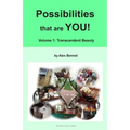 Possibilities that are YOU!: Volume 1: Transcendent Beauty