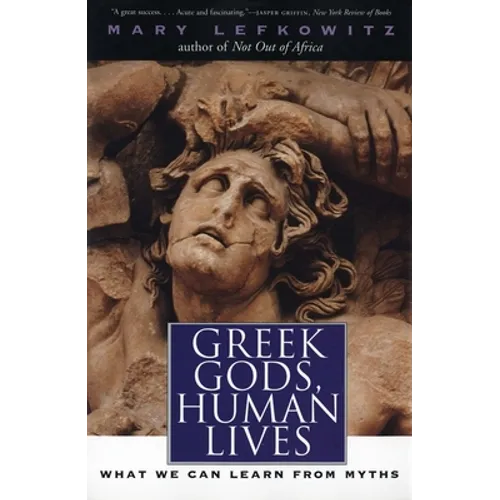 Greek Gods, Human Lives: What We Can Learn from Myths