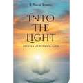 Into The Light: Surviving A Life With Mental Illness