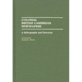 Colonial British Caribbean Newspapers: A Bibliography and Directory