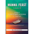 Manna Feast, Vol.2: DAILY CONTEMPLATIONS For Hungry Souls