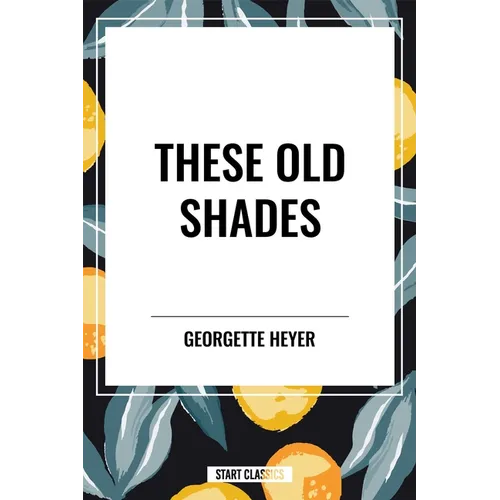 These Old Shades